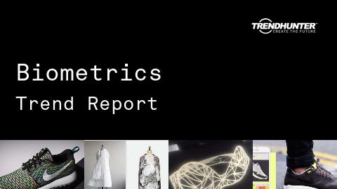 Biometrics Trend Report and Biometrics Market Research