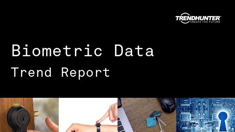 Biometric Data Trend Report and Biometric Data Market Research