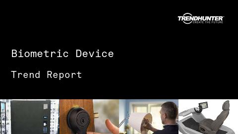 Biometric Device Trend Report and Biometric Device Market Research