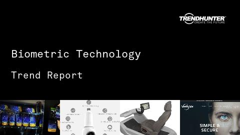 Biometric Technology Trend Report and Biometric Technology Market Research
