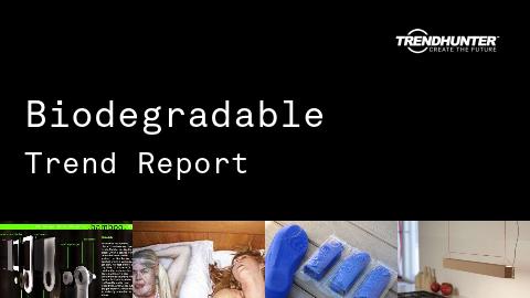 Biodegradable Trend Report and Biodegradable Market Research