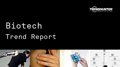 Biotech Trend Report and Biotech Market Research