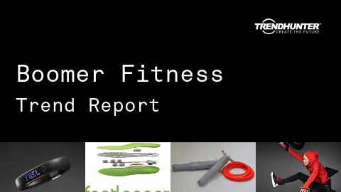 Boomer Fitness Trend Report and Boomer Fitness Market Research