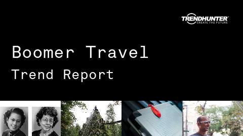 Boomer Travel Trend Report and Boomer Travel Market Research