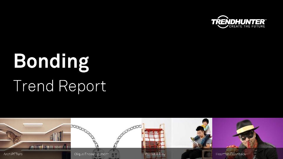 Bonding Trend Report Research