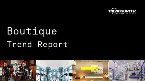 Boutique Trend Report and Boutique Market Research