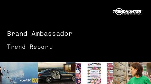 Brand Ambassador Trend Report and Brand Ambassador Market Research