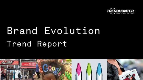 Brand Evolution Trend Report and Brand Evolution Market Research