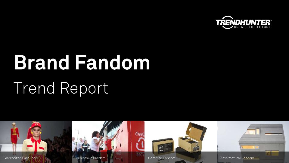 Brand Fandom Trend Report Research