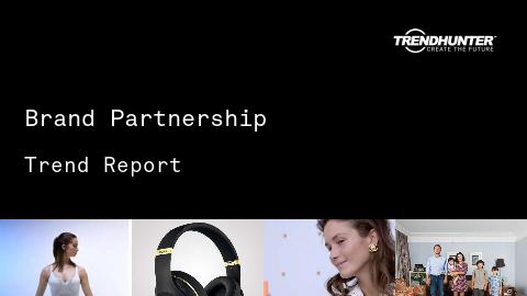 Brand Partnership Trend Report and Brand Partnership Market Research