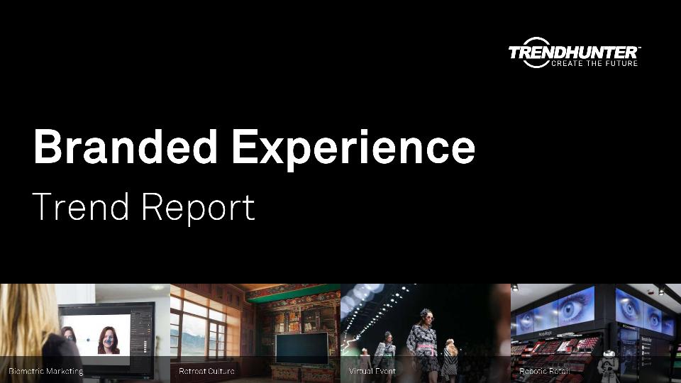 Branded Experience Trend Report Research