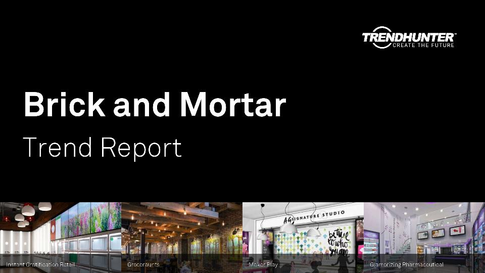 Brick and Mortar Trend Report Research