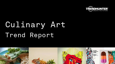 Culinary Art Trend Report and Culinary Art Market Research