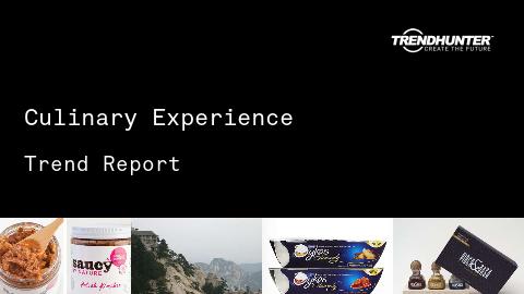 Culinary Experience Trend Report and Culinary Experience Market Research