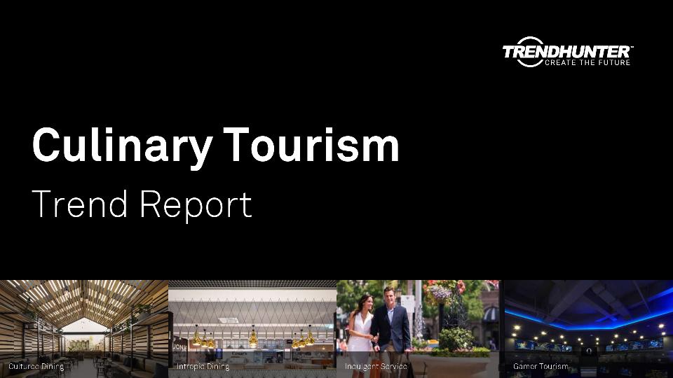 Culinary Tourism Trend Report Research