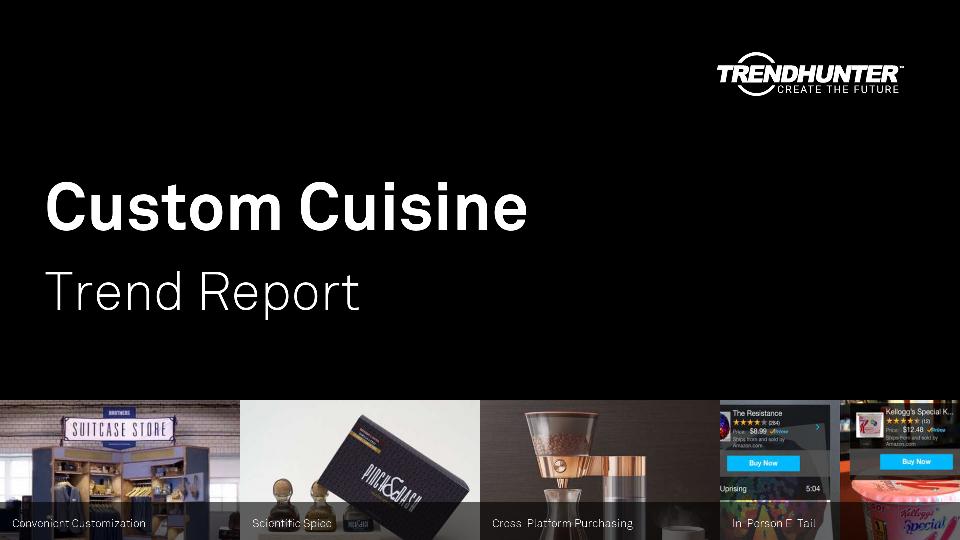 Custom Cuisine Trend Report Research