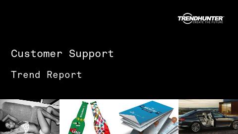 Customer Support Trend Report and Customer Support Market Research