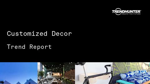 Customized Decor Trend Report and Customized Decor Market Research