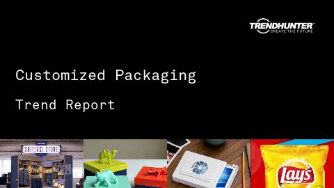 Customized Packaging Trend Report and Customized Packaging Market Research