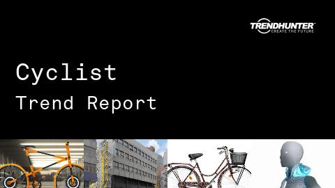 Cyclist Trend Report and Cyclist Market Research