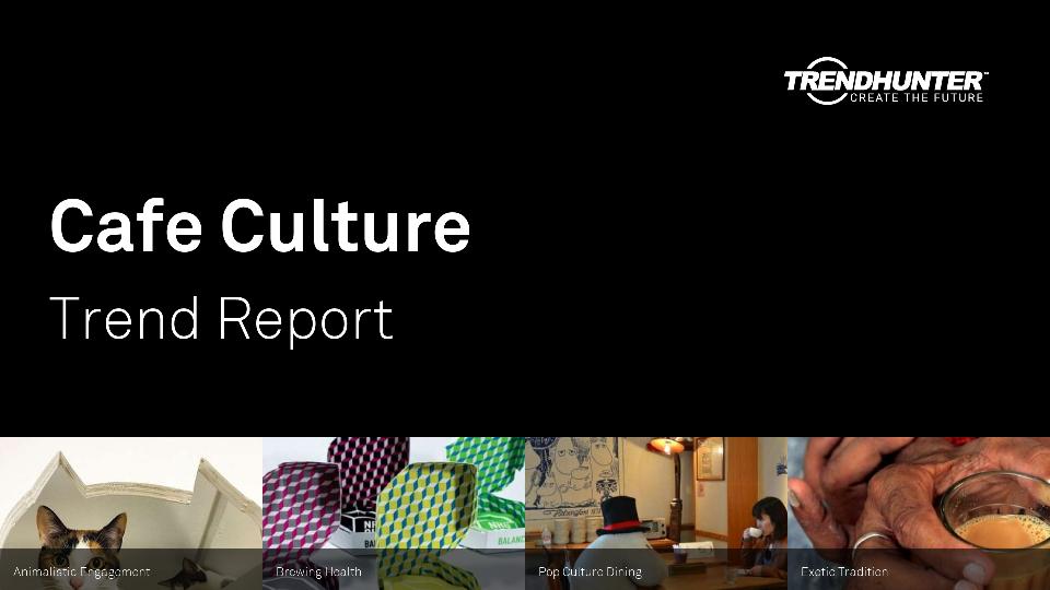 Cafe Culture Trend Report Research
