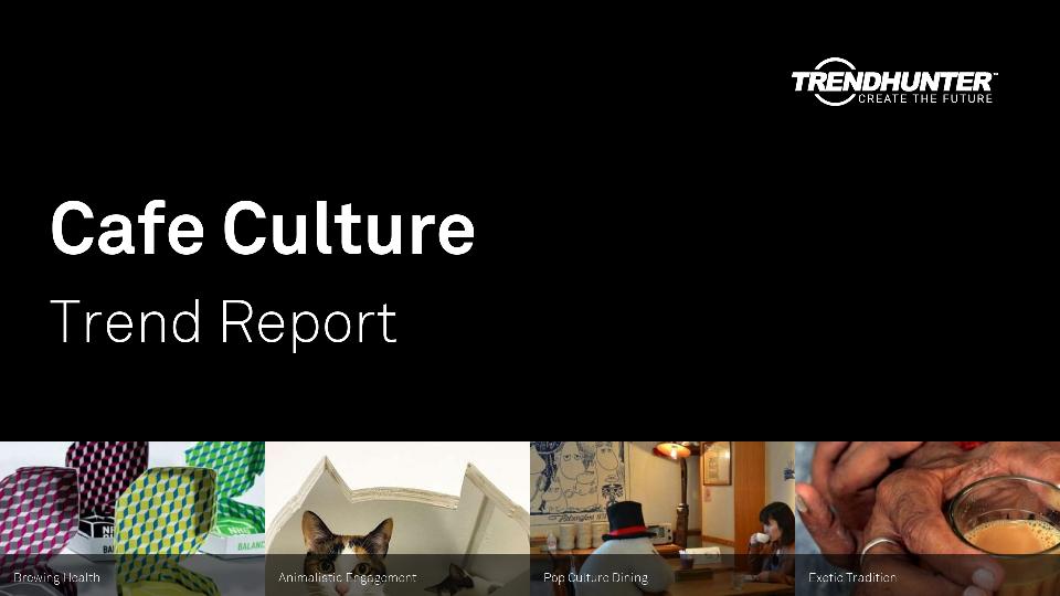 Cafe Culture Trend Report Research