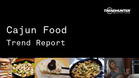 Cajun Food Trend Report and Cajun Food Market Research