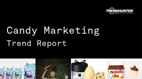 Candy Marketing Trend Report and Candy Marketing Market Research
