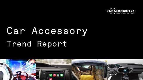 Car Accessory Trend Report and Car Accessory Market Research