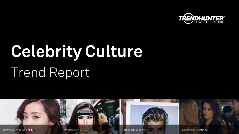Celebrity Culture Trend Report Research