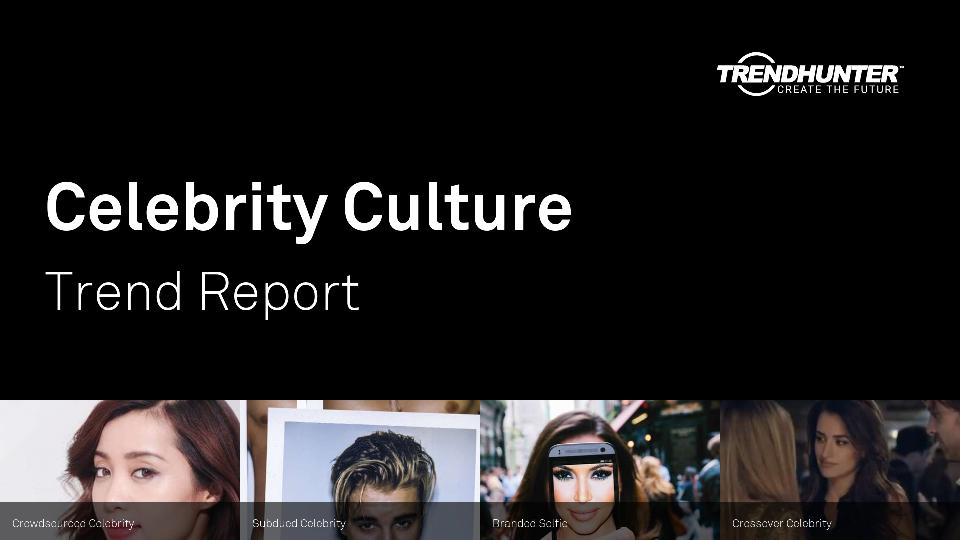 Celebrity Culture Trend Report Research