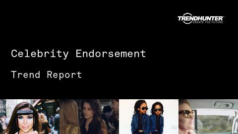 Celebrity Endorsement Trend Report and Celebrity Endorsement Market Research
