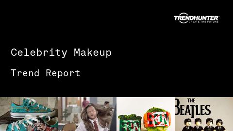 Celebrity Makeup Trend Report and Celebrity Makeup Market Research