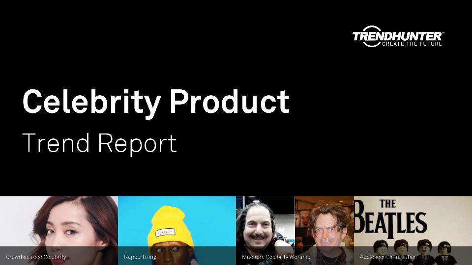 Celebrity Product Trend Report Research