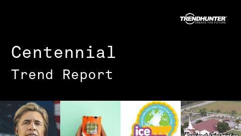 Centennial Trend Report and Centennial Market Research