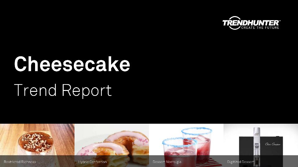 Cheesecake Trend Report Research