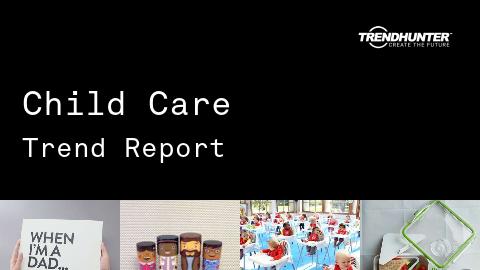 Child Care Trend Report and Child Care Market Research