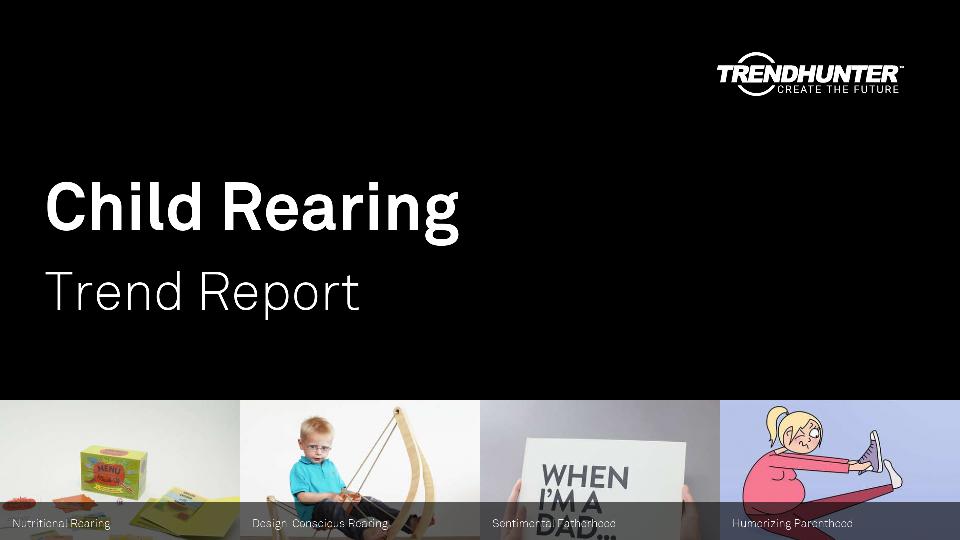 Child Rearing Trend Report Research