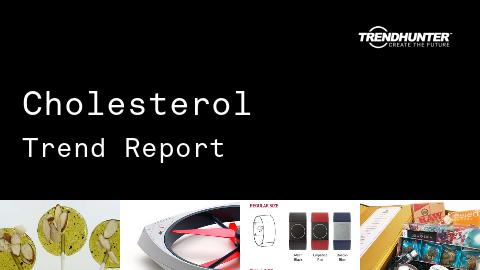 Cholesterol Trend Report and Cholesterol Market Research