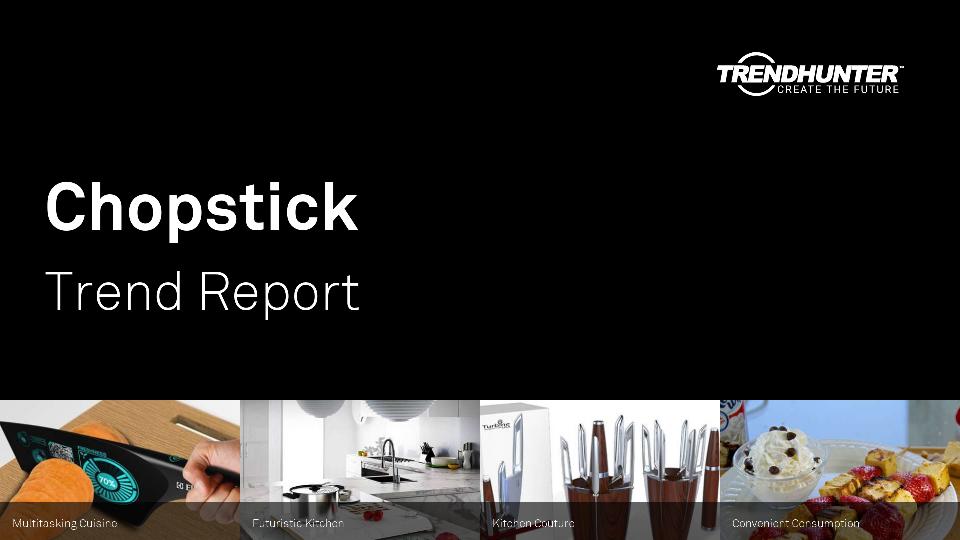 Chopstick Trend Report Research