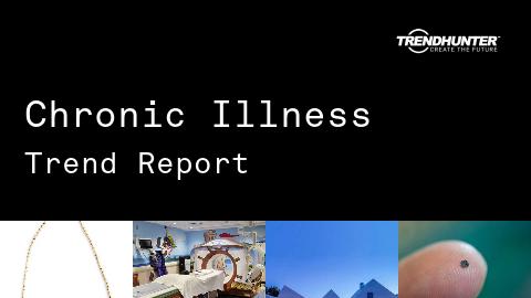 Chronic Illness Trend Report and Chronic Illness Market Research