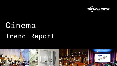 Cinema Trend Report and Cinema Market Research
