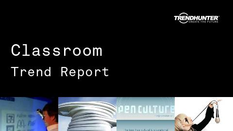 Classroom Trend Report and Classroom Market Research