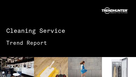 Cleaning Service Trend Report and Cleaning Service Market Research