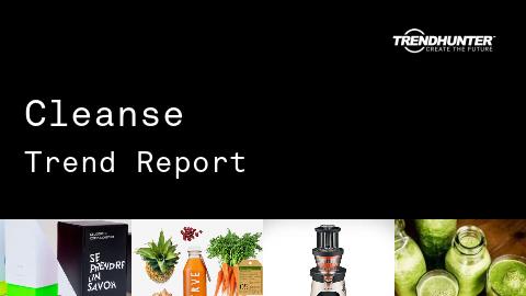 Cleanse Trend Report and Cleanse Market Research