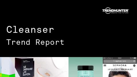 Cleanser Trend Report and Cleanser Market Research