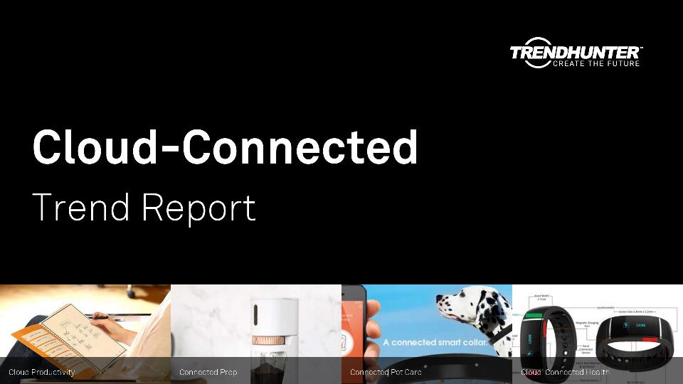 Cloud-Connected Trend Report Research