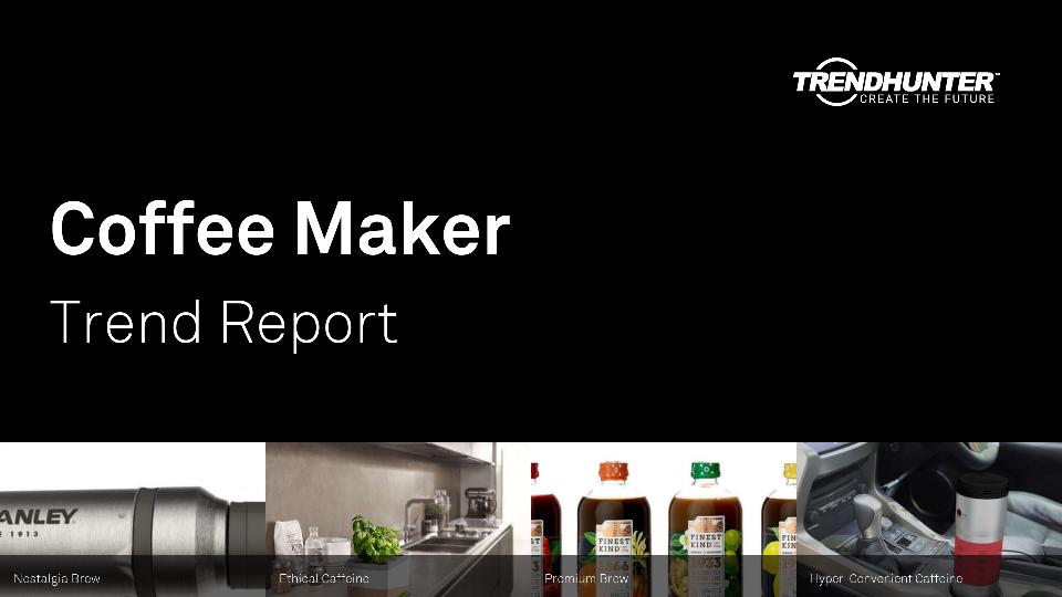 Coffee Maker Trend Report Research