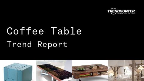 Coffee Table Trend Report and Coffee Table Market Research