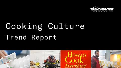 Cooking Culture Trend Report and Cooking Culture Market Research